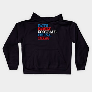 Faith Family Football Celina, Texas Kids Hoodie